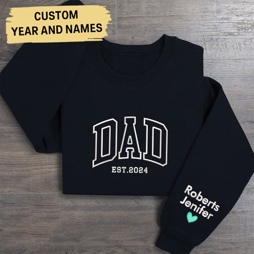 Custom Embroidered Sweatshirt, Name On Sleeve With Heart, Grandpa Shirt With Date, Daddy Est Year Shirt, Gift For New Dad, Father's Day Gift