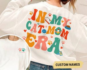 In My Cat Mom Era Sweatshirt, Custom Cat Name Shirt, Cat Mom Shirt Gifts, Cat Lover Gift, Cat Mom Gift, Crazy Cat Lady, Cat Mama Shirt