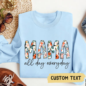 Mama all day everyday Sweatshirt, floral mama shirt, wildflower mama doodles Crewneck, vintage mama Tees, mama Shirt, all day everyday Shirt, mother's day Gift