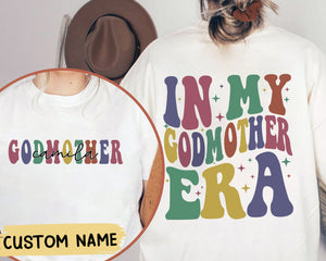 In Godmother Era Shirt, Custom Godmother Gift, God Mother Proposal, Godmom Gift, Mother Gifts for Women, God Mother Shirt, Birthday Gift for Mom