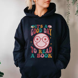 It’s A Good Day To Read A Book Hoodie, Reading Shirt, Bookish Hoodie, Book Lover Shirt, Gift For Book Lover Teacher, Librarian Gifts