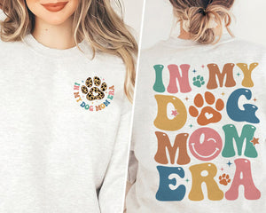 In My Dog Mom Era Sweatshirt, Dog Mom Era Crewneck, Dog Mom Gift T-Shirt, Funny Mom Crewneck, Dog Mom Birthday Gift