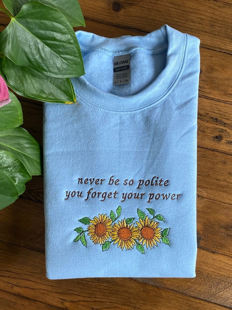 TS Embroidered Champagne problems, Never be so kind polite Sweatshirt
