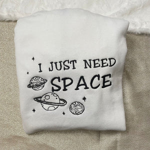 TS Embroidered I Need My Space Sweatshirt