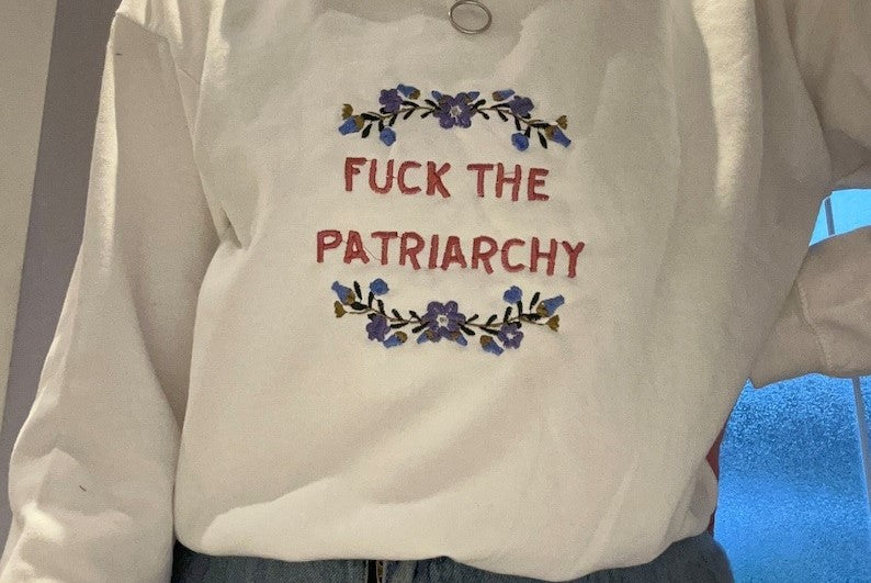 TS Embroidered fuck the patriarchy Sweatshirt