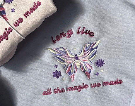 TS Embroidered Butterfly Long Live All The Magic We Made Sweatshirt