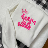 TS Embroidered Karma Is A Queen Sweatshirt