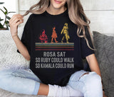 Rosa Sat So Ruby Could Walk So Kamala Could Run Shirt, Kamala 2024 For President, Kamala Shirt, Black Women Power Tee, Democrat Voting Shirt