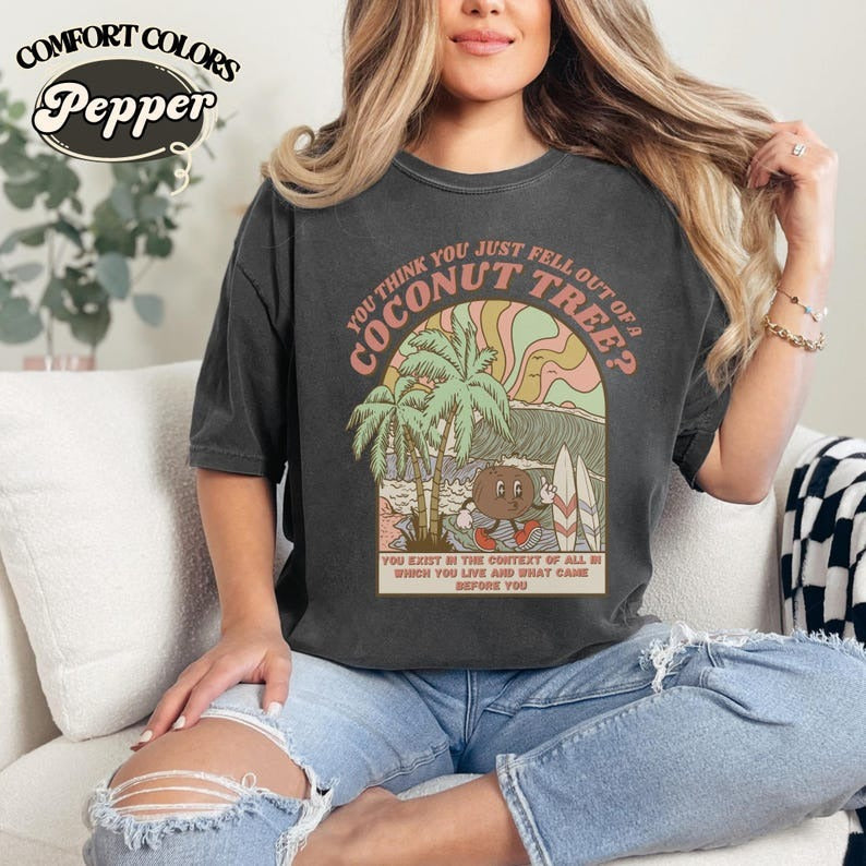 Kamala Coconut Tree T-Shirt, Kamala Comfort Colors® Tee, Harris 2024 Shirt, Democrat Shirt,You think You Just Fell Out Of Top,Retro meme top