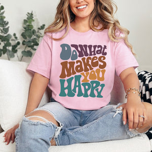 Positive T-shirt, Do What Makes You Happy Shirt, Inspirational Tees, Aesthetic Shirt, Preppy Vsco Tee, Custom Words Shirt