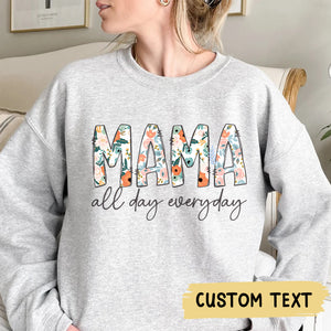 Mama all day everyday Sweatshirt, floral mama shirt, wildflower mama doodles Crewneck, vintage mama Tees, mama Shirt, all day everyday Shirt, mother's day Gift