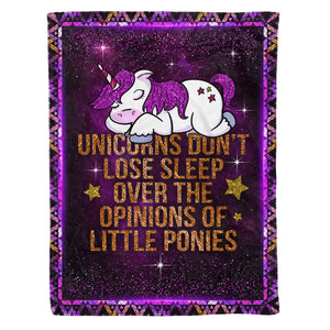 UNICORNS DON'T LOSE SLEEP OVER THE OPINIONS OF LITTLE PONIES BLANKET