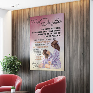 To My Daughter Always Be In One Of Three Places Poster